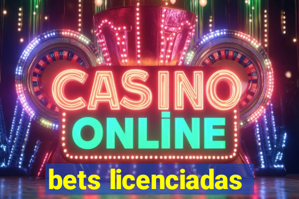 bets licenciadas